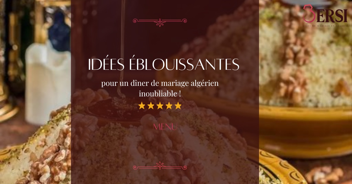 6 Idées pour Moderniser le Menu d’un Mariage Algérien : Buffet et Dîner