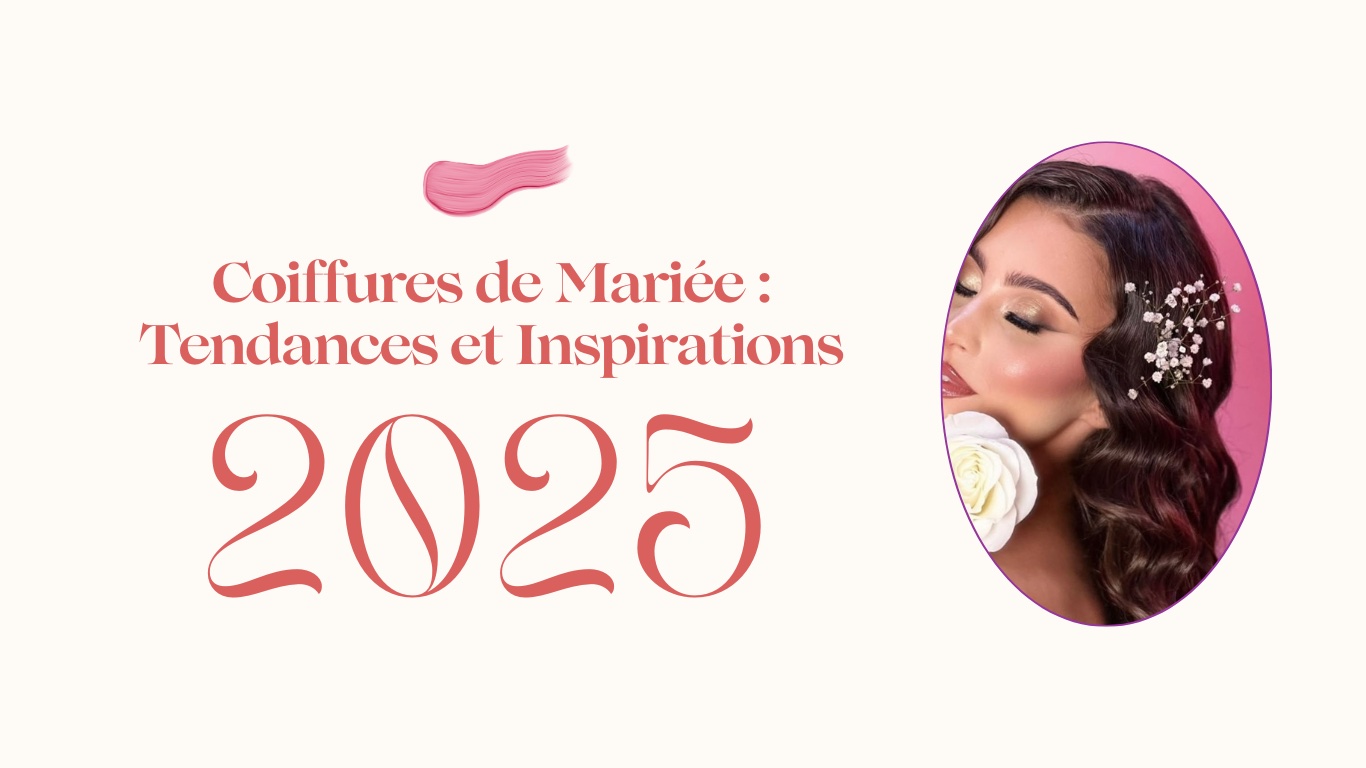 Tendances Coiffures Mariée 2025 | Inspirations et Conseils
